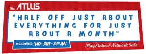 ATLUSSALE ATLUS USA Announce "HOJAEFJAAM" Playstation Network Sale, Many Of Their Games Reduced In Price for the Month of July 1